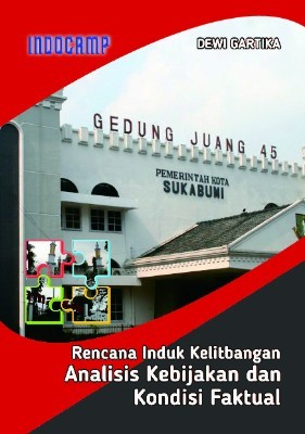 Rencana induk kelitbangan (RIK) analisis kebijakan dan kondisi faktual  