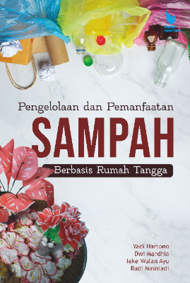 PENGELOLAAN DAN PEMANFAATAN SAMPAH  BERBASIS RUMAH TANGGA