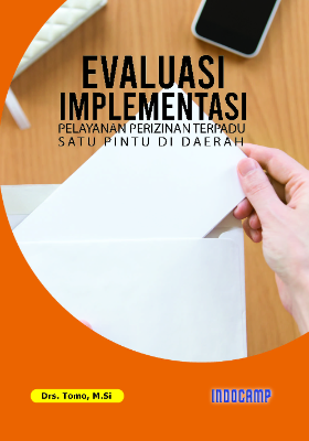 Evaluasi Implementasi Pelayanan Perizinan Terpadu Satu Pintu di Daerah