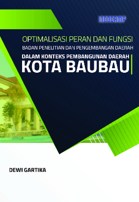 Optimalisasi Peran dan Fungsi Badan Penelitian dan Pengembangan Daerah Dalam Konteks Pembangunan Daerah Kota Baubau