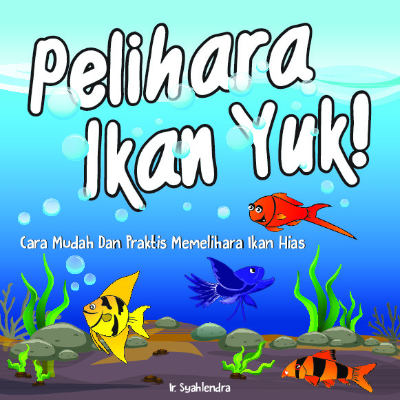 Pelihara Ikan Yuk!