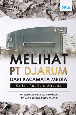 MELIHAT PT DJARUM DARI KACAMATA MEDIA (Kajian Analisis Wacana)