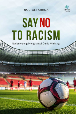 SAYNO TO RACISM Rasisme yang Mengetahui Olahraga