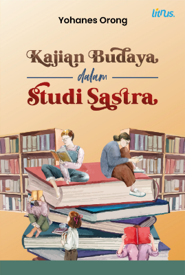 KAJIAN BUDAYA DALAM STUDI SASTRA