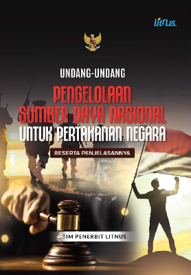 UNDANG-UNDANG PENGELOLAAN SUMBER DAYA NASIONAL UNTUK PERTAHANAN NEGARA