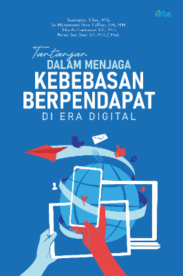 TANTANGAN DALAM MENJAGA KEBEBASAN    BERPENDAPAT DI ERA DIGITAL