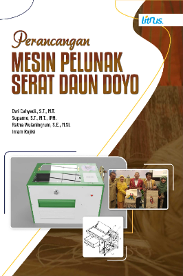 Perancangan Mesin Pelunak Serat Daun Doyo
