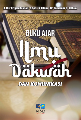 Buku Ajar Progaram Studi Komunikasi dan Penyiaran Islam : Ilmu Dakwah dan komunikasi