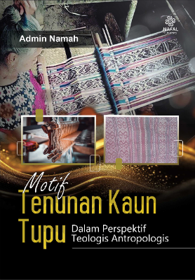 MOTIF TENUNAN KAUN TUPU Dalam Perspektif Teologis Antropologis