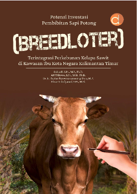 Potensi Investasi Pembibitan Sapi Potong (Breedloter) terintegrasi Perkebunan Kelapa Sawit di Kawasan Ibu Kota Negara Kalimantan Timur