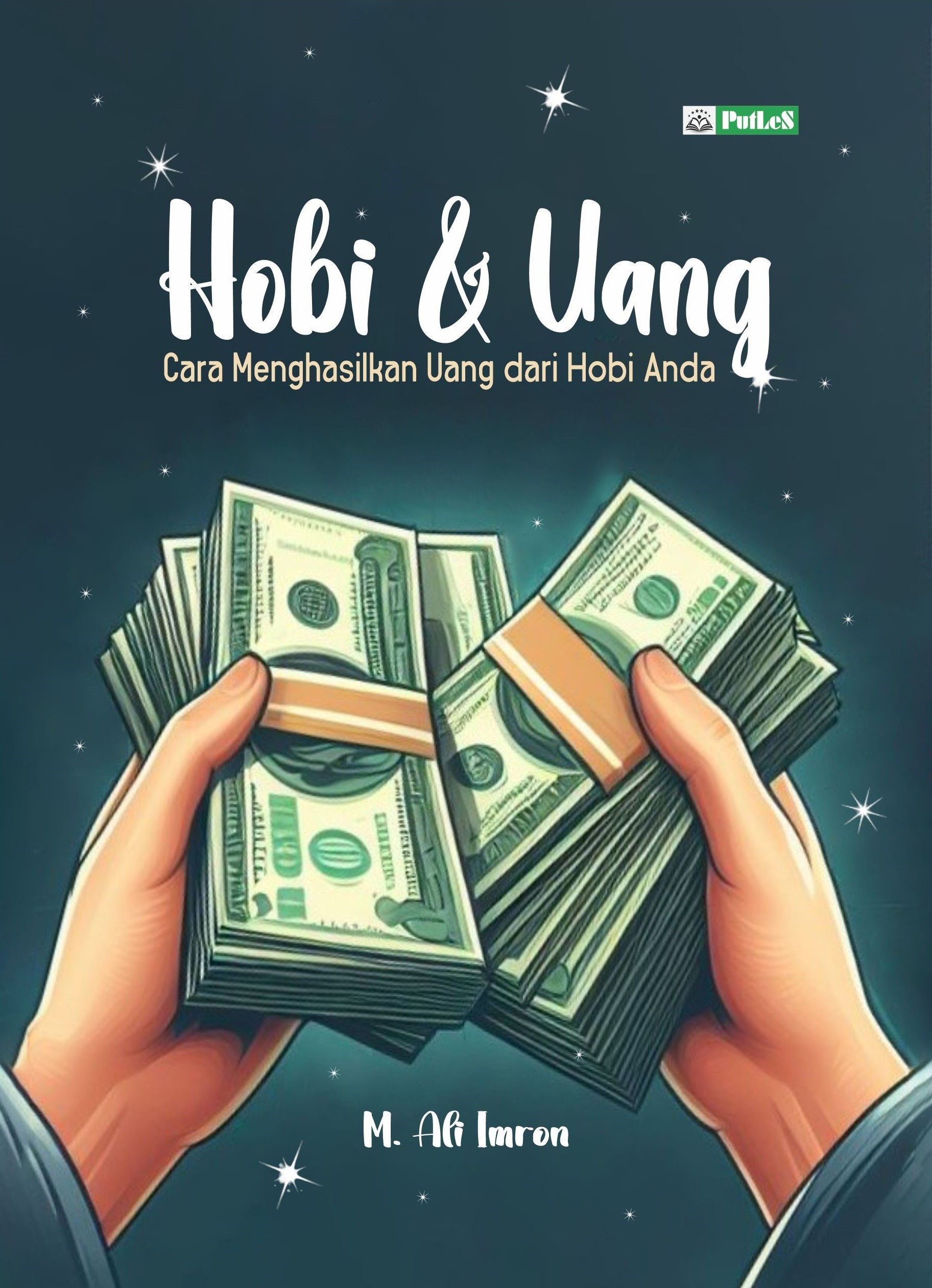 HOBI DAN UANG Cara Menghasilkan Uang dari Hobi Anda