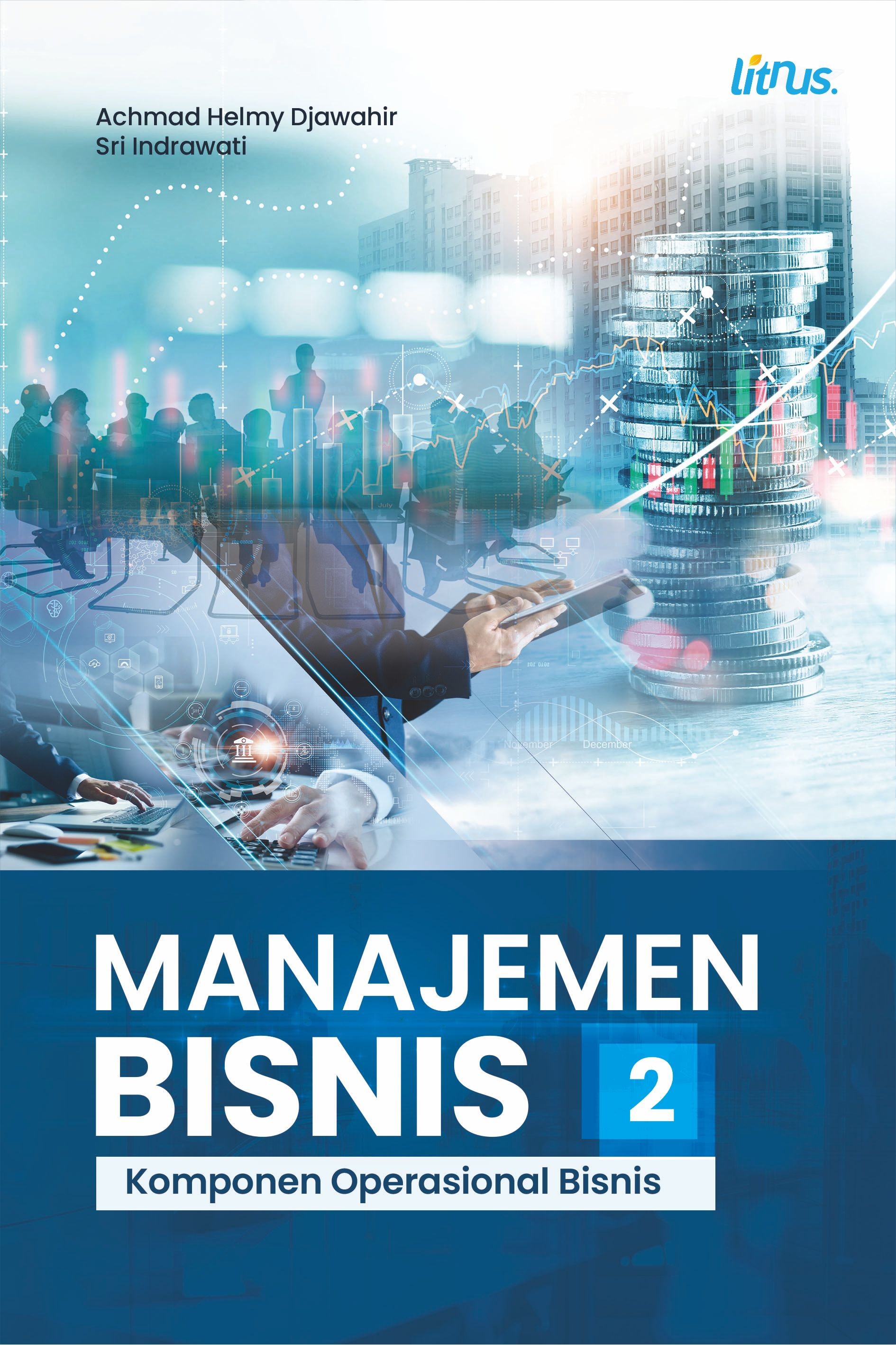 MANAJEMEN BISNIS 2 (Komponen Operasional Bisnis)