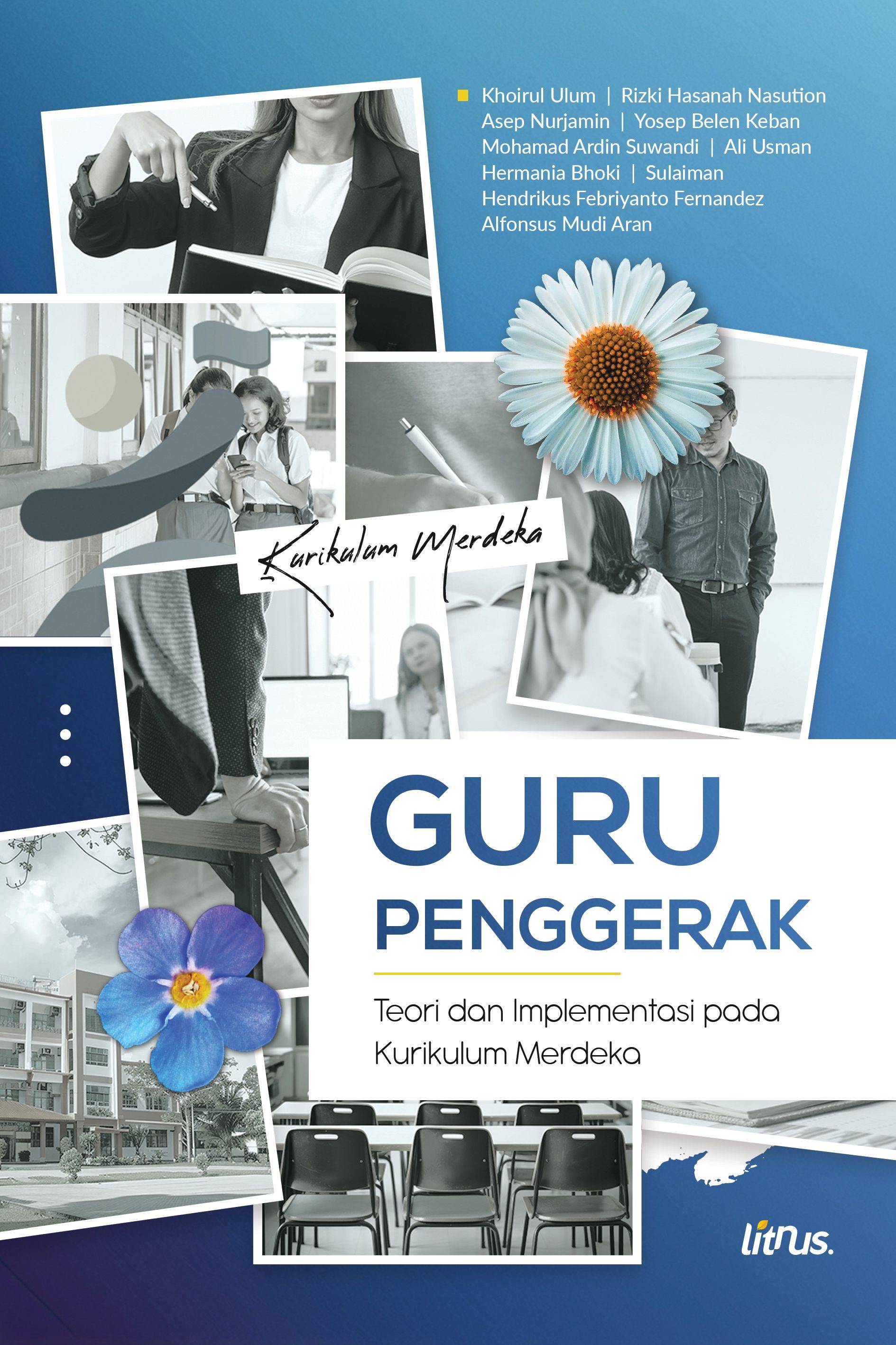 GURU PENGGERAK Teori dan Implementasi pada Kurikulum Merdeka