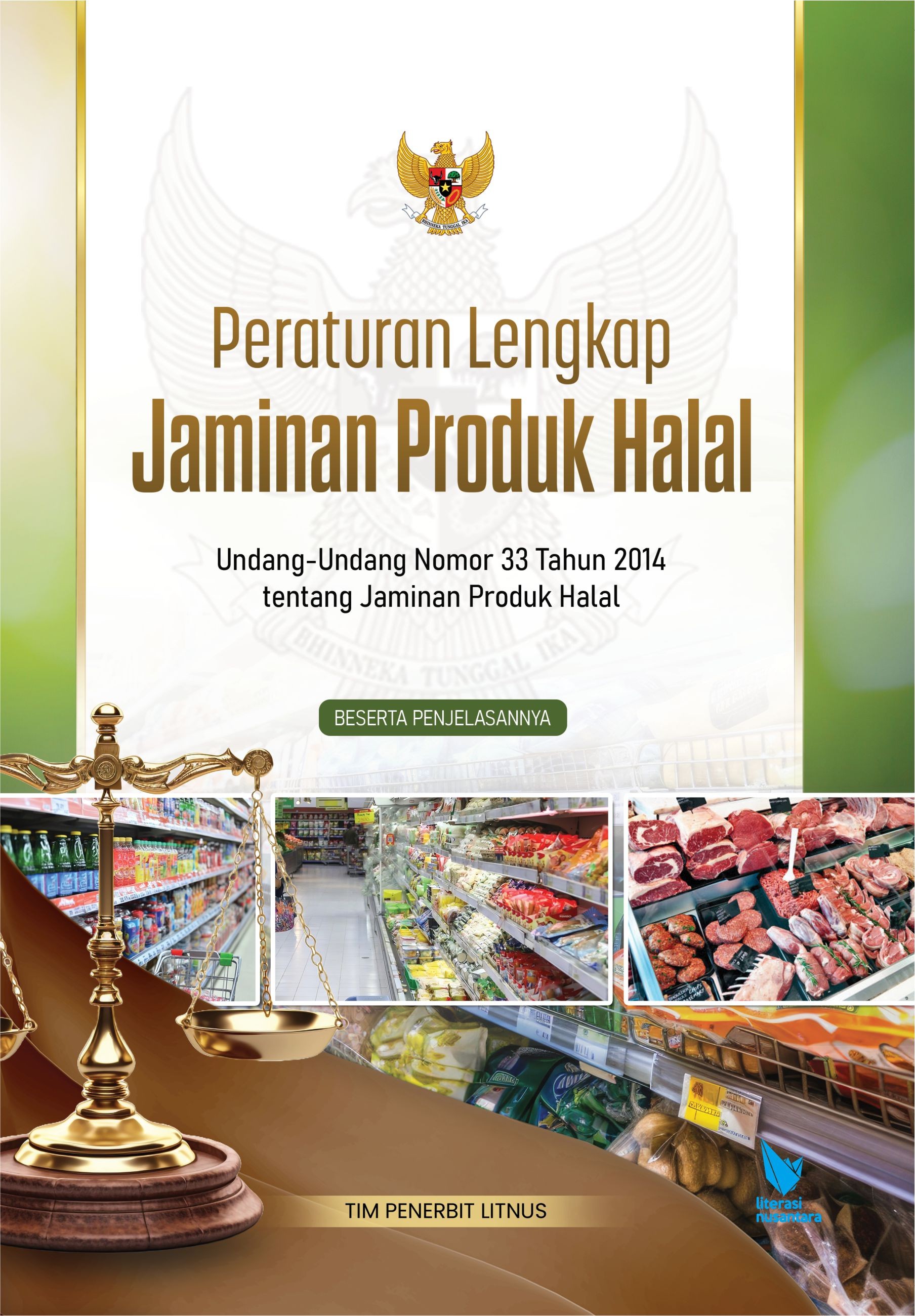 PERATURAN LENGKAP JAMINAN PRODUK HALAL Undang-Undang Nomor 33 Tahun 2014 tentang Jaminan Produk Halal Beserta Penjelasannya