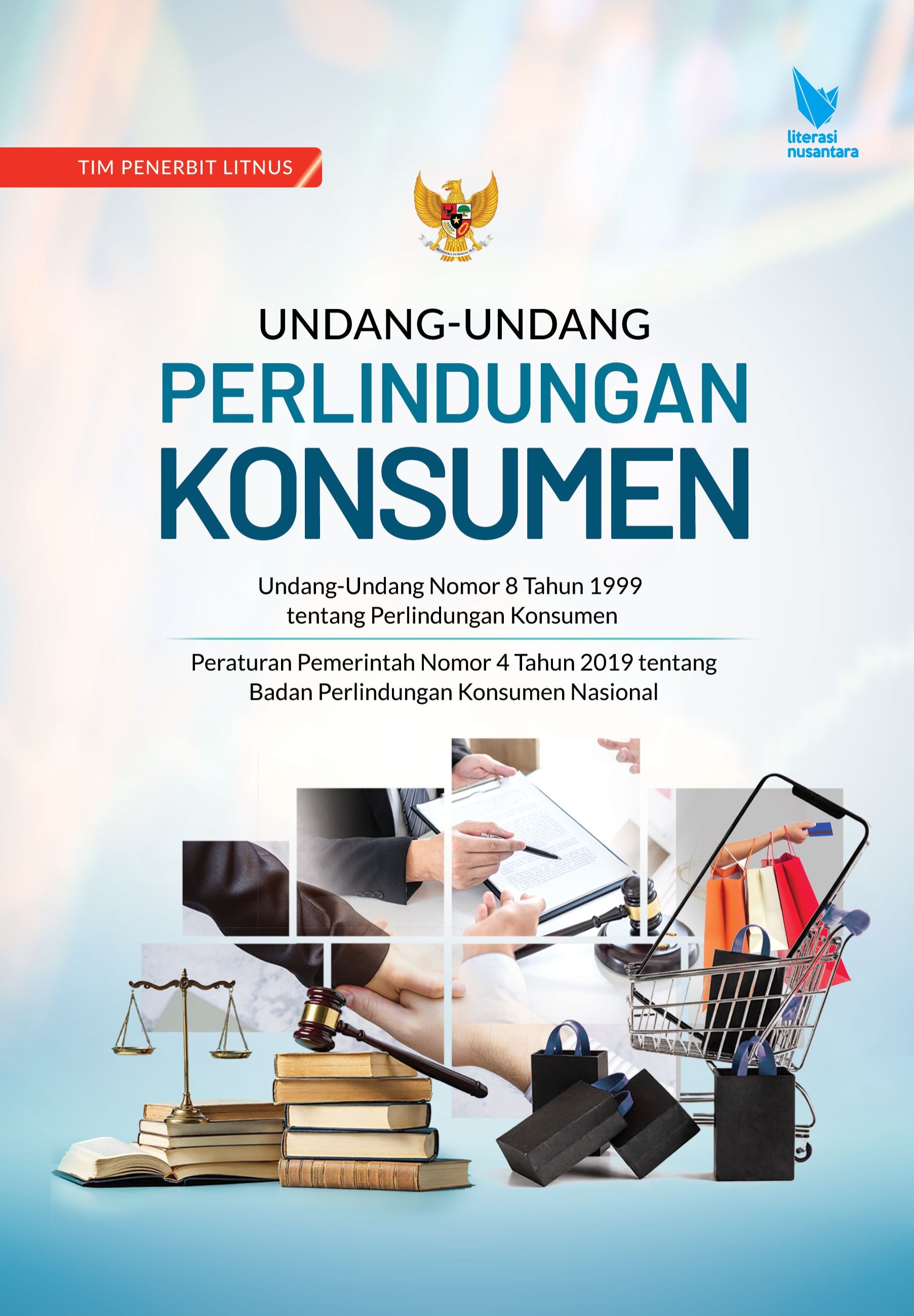 UNDANG-UNDANG PERLINDUNGAN KONSUMEN Undang-Undang Nomor 8 Tahun 1999 tentang Perlindungan Konsumen Peraturan Pemerintah Nomor 4 Tahun 2019 tentang Badan Perlindungan  Konsumen Nasional