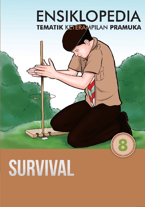 Ensiklopedia Tematik Keterampilan Pramuka 8: Survival