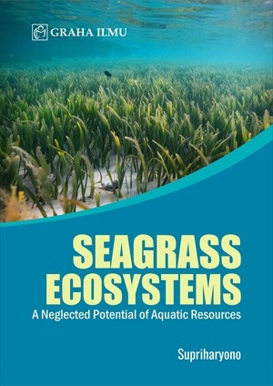 Seagrass Ecosystems; A Neglected Potential of Aquatic Resources