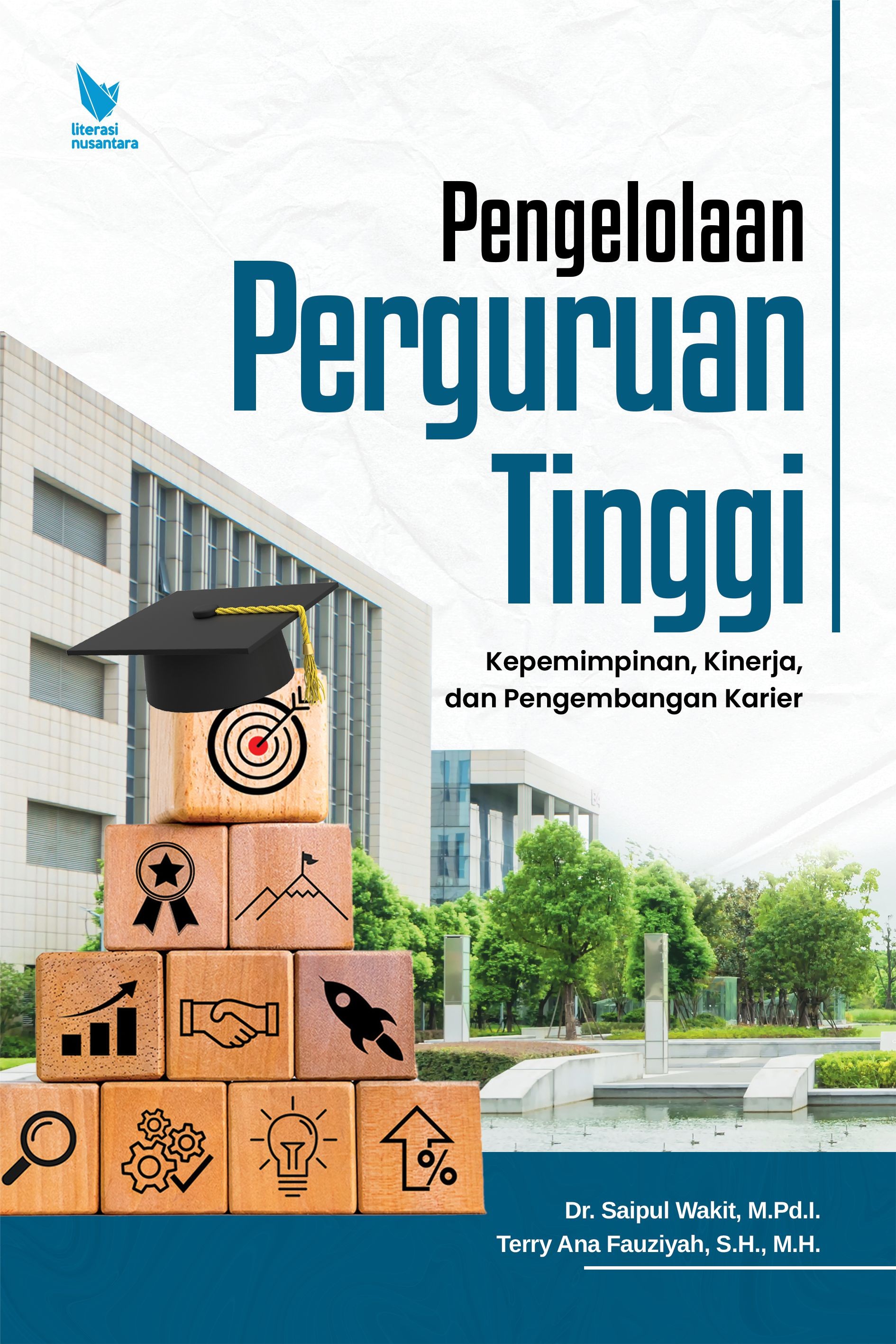 PENGELOLAAN PERGURUAN TINGGI Kepemimpinan, Kinerja, dan Pengembangan Karier