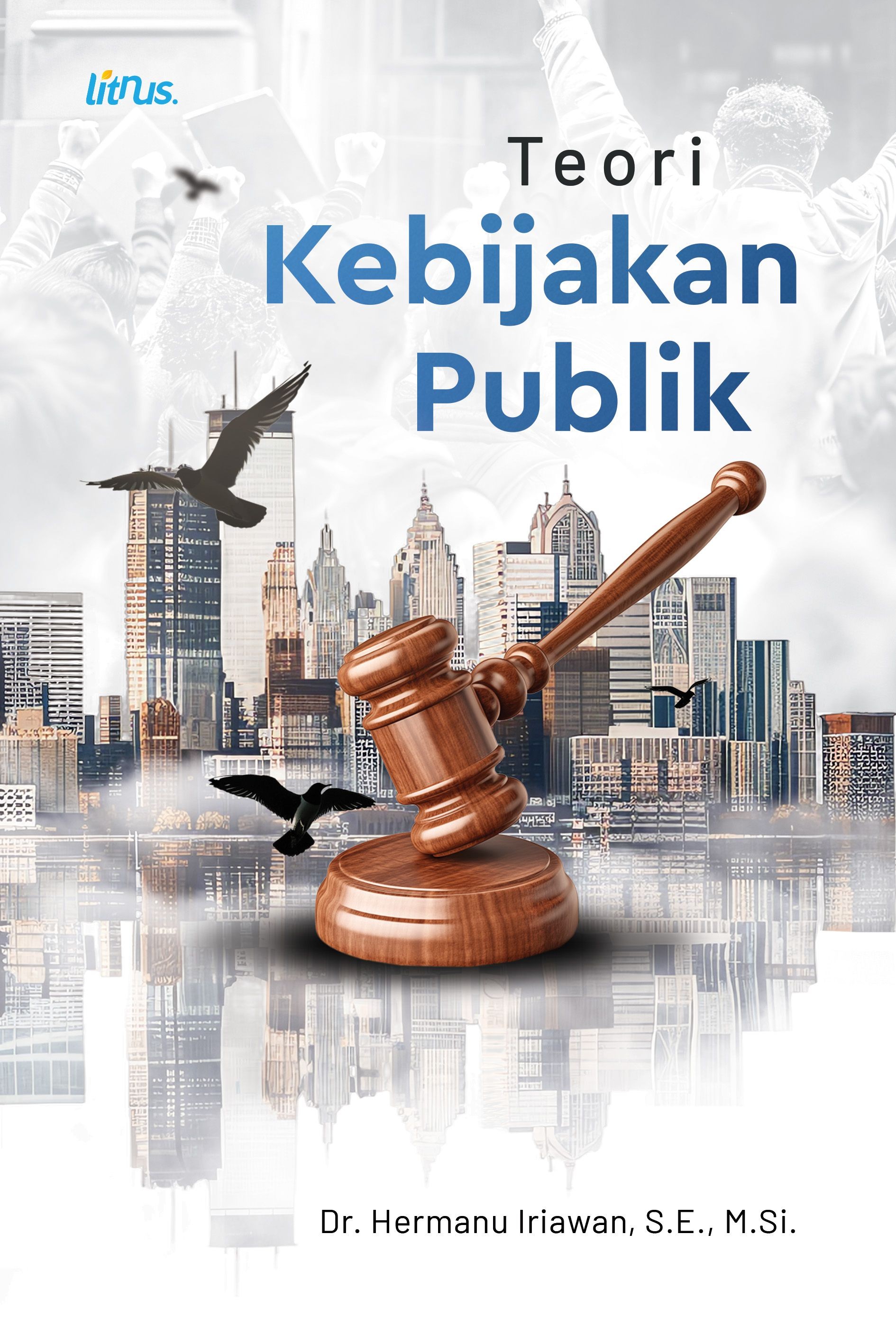 TEORI KEBIJAKAN PUBLIK