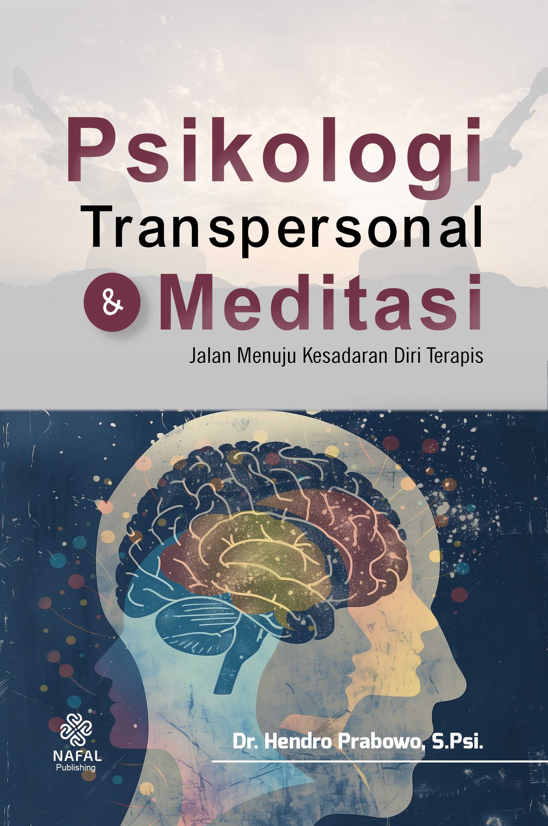 PSIKOLOGI TRANSPERSONAL DAN MEDITASI Jalan Menuju Kesadaran Diri Terapis