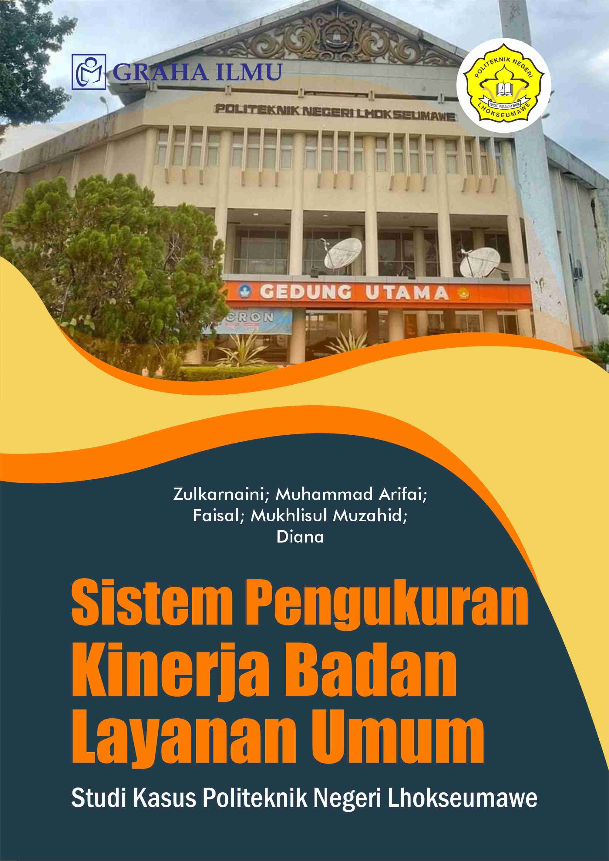 Sistem Pengukuran Kinerja Badan Layanan Umum; Studi Kasus Politeknik Negeri Lhokseumawe