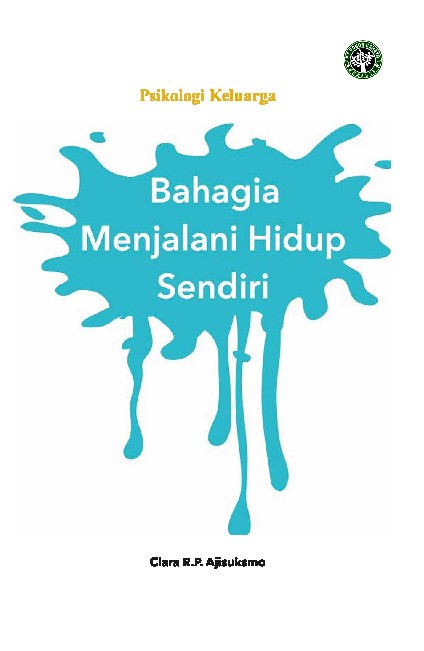 Psikologi Keluarga Bahagia Menjalani Hidup Sendiri