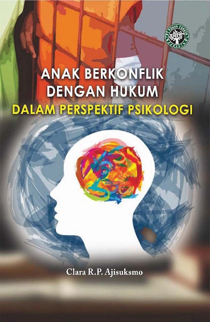 Anak Berkonflik Dengan Hukum Dalam Perspektif Psikologi
