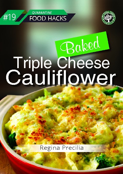 Quarantine Food Hacks #19-Baked Triple Cheese Cauliflower