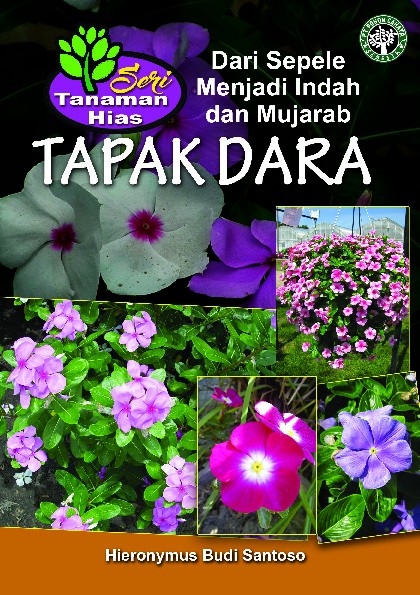 Seri Tanaman Hias; Tapak Dara; Dari Sepele Menjadi Indah dan Mujarab