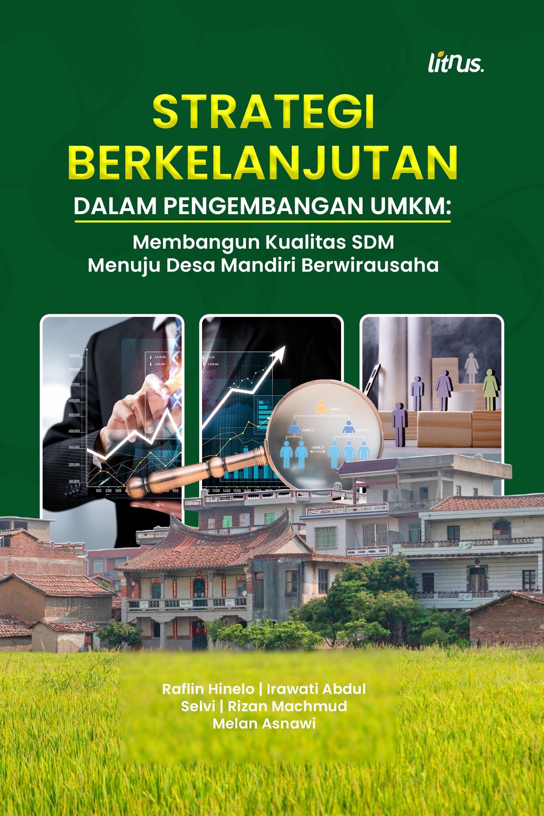 STRATEGI BERKELANJUTAN DALAM PENGEMBANGAN UMKM  Membangun Kualitas SDM Menuju Desa Mandiri Berwirausaha