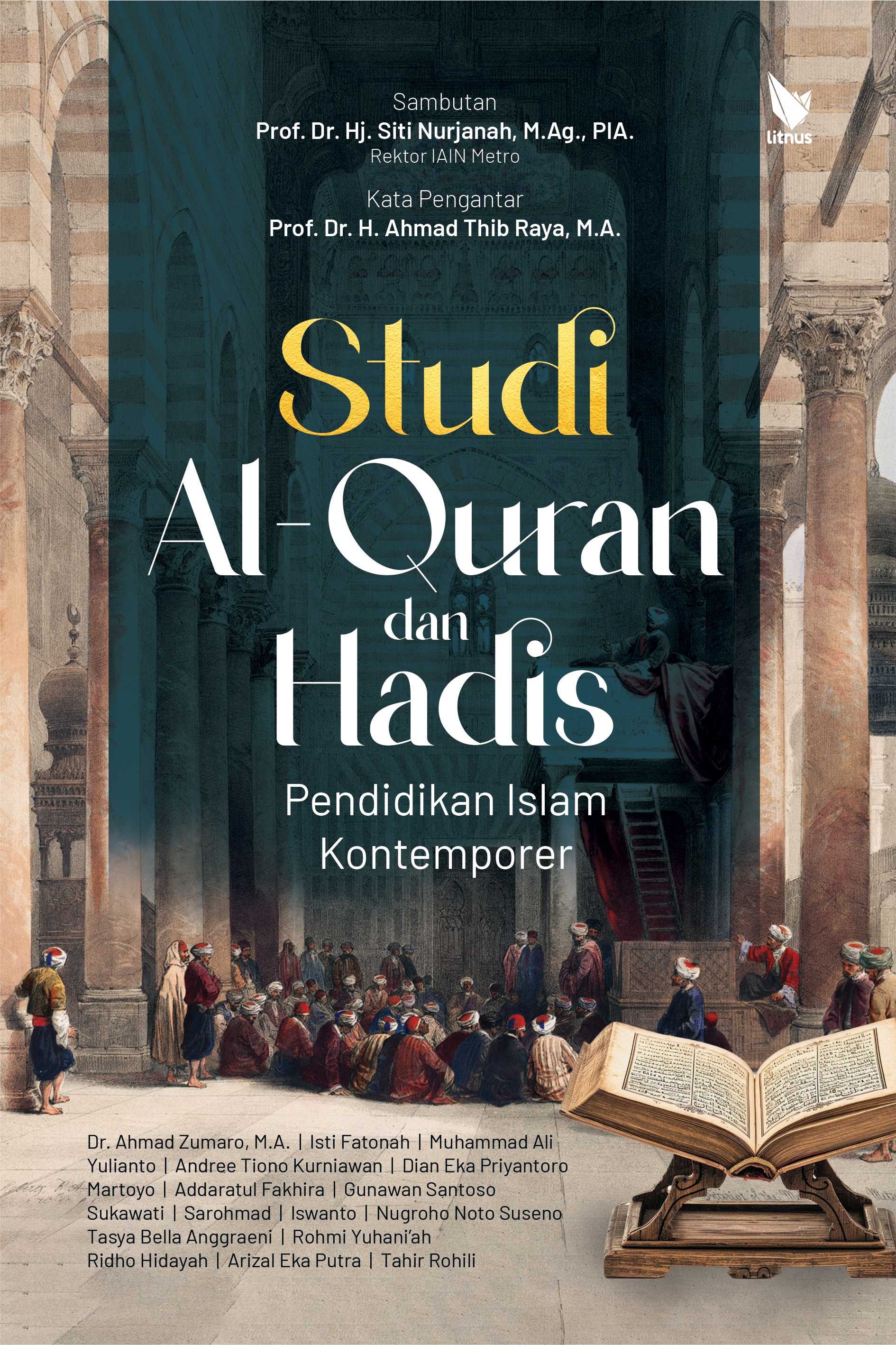 STUDI AL-QURAN DAN HADIS  Pendidikan Islam Kontemporer