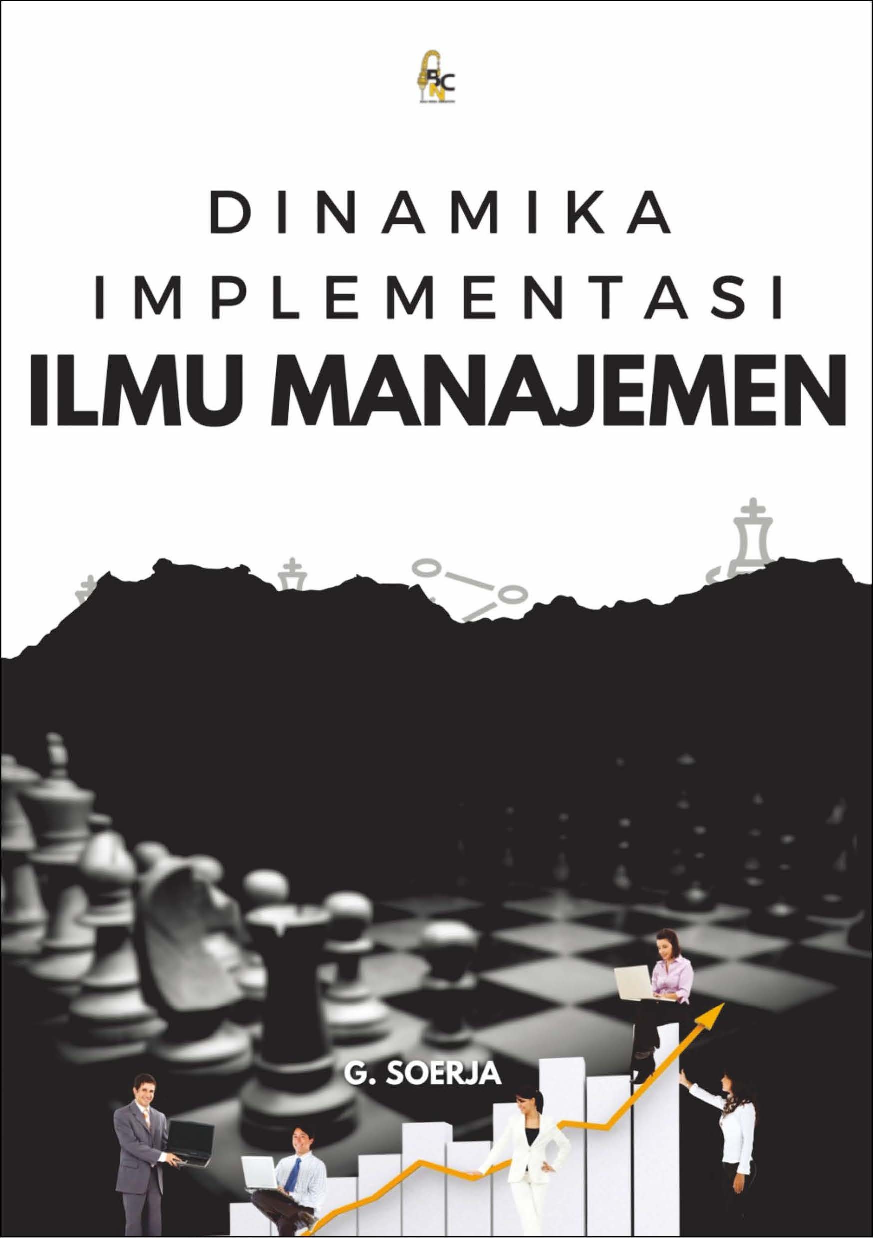 Dinamika Implementasi Ilmu Manajemen