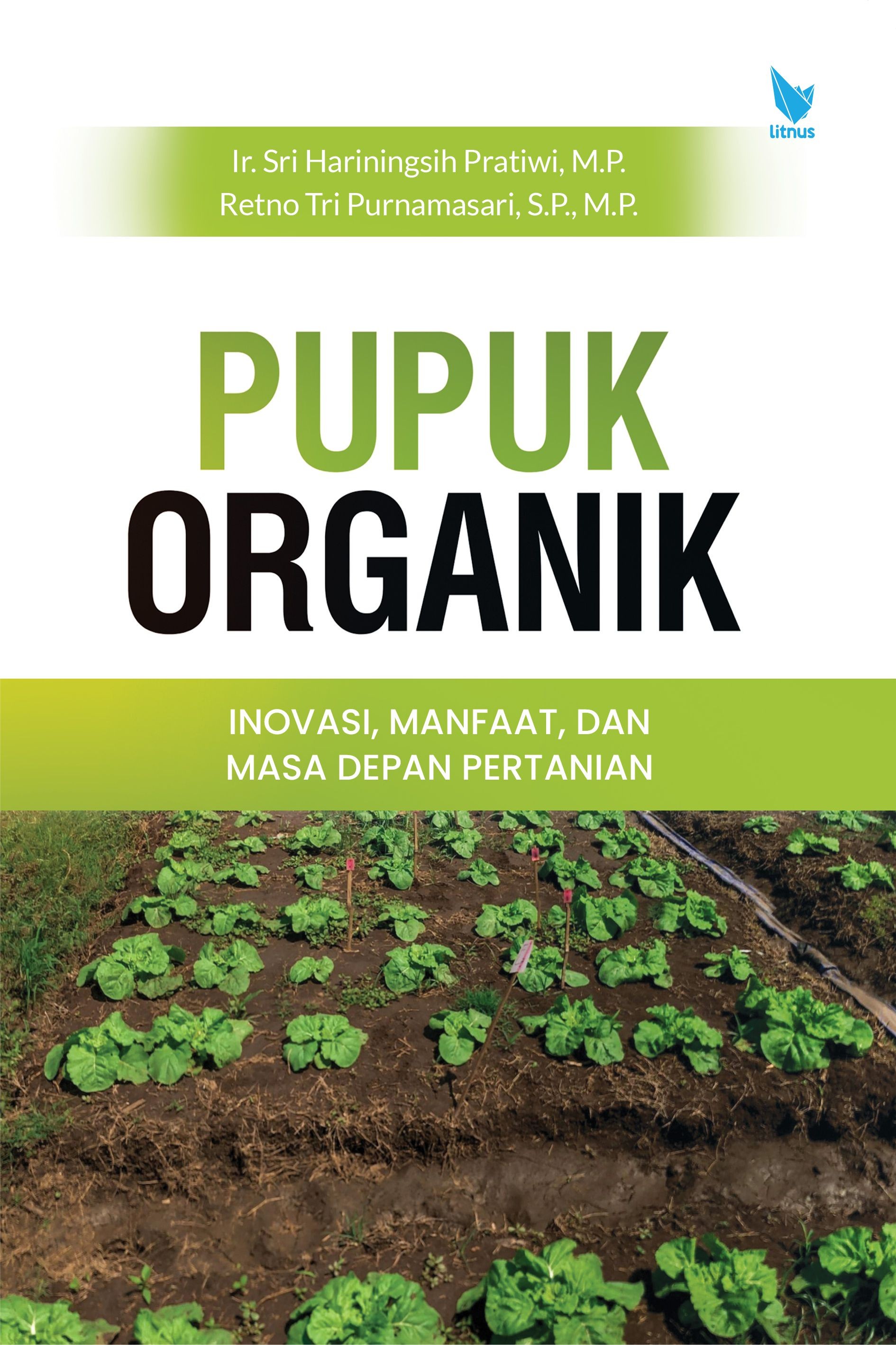 PUPUK ORGANIK  Inovasi, Manfaat, dan Masa Depan Pertanian