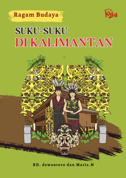 Ragam Budaya : SUKU-SUKU DI KALIMANTAN