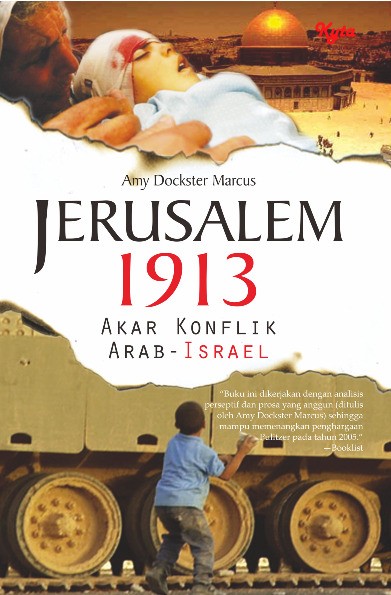Jerusalem 1913  Akar Konflik Arab-Israel