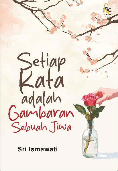 Setiap Kata Adalah Gambaran Sebuah Jiwa