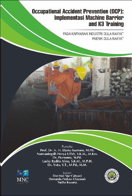 Occupational Accident Prevention (OCP): Implementasi Machine Barrier and K3 Training pada Karyawan Industri Gula Rakyat Pabrik Gula Rakyat