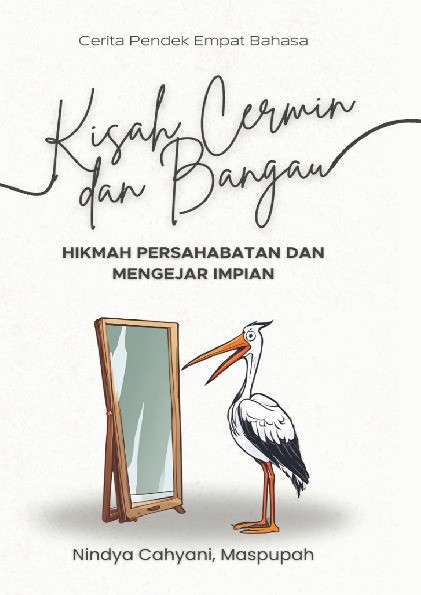 Kisah Cermin dan Bangau: Hikmah Persahabatan dan Mengejar Impian