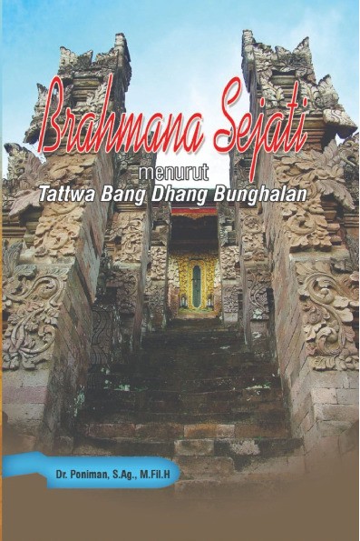 Brahmana Sejati menurut Tattwa Bang Dhang Bunghalan