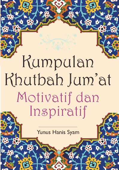 Kumpulan Khutbah Jum&#039;at Motivatif dan Inspiratif