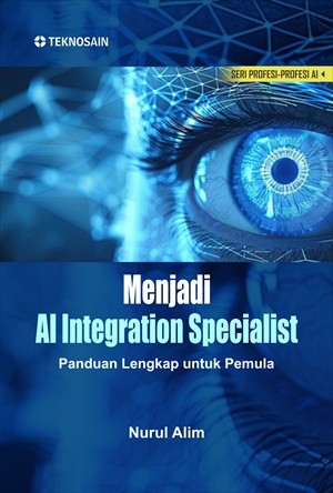 Menjadi AI Integration Specialist; Panduan Lengkap untuk Pemula