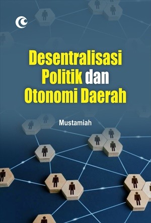 Desentralisasi Politik dan Otonomi Daerah